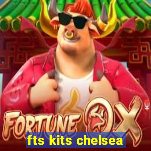 fts kits chelsea